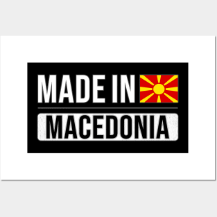 Made In Macedonia - Gift for Macedonian With Roots From Macedonia Posters and Art